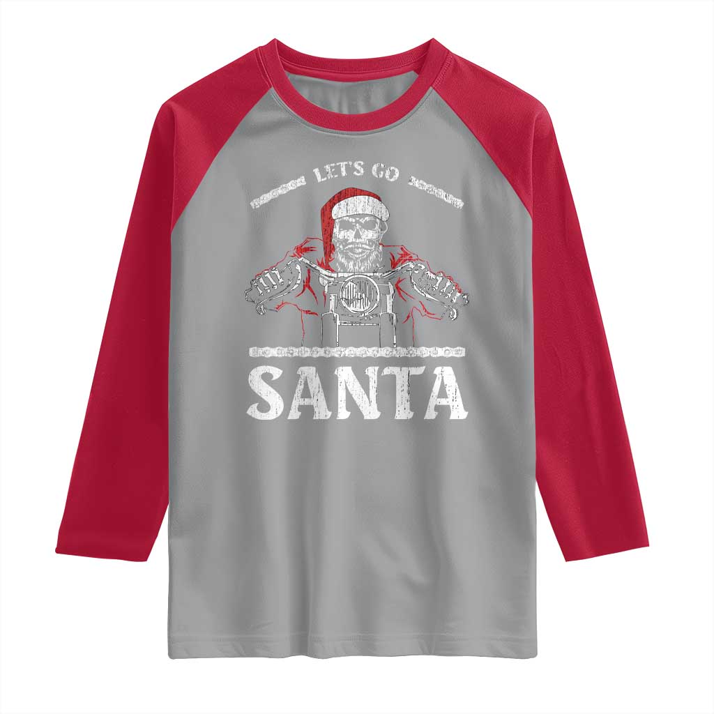 Funny Christmas Motorcycle Santa Raglan Shirt Let's Go Santa Skull Motorbike Rider