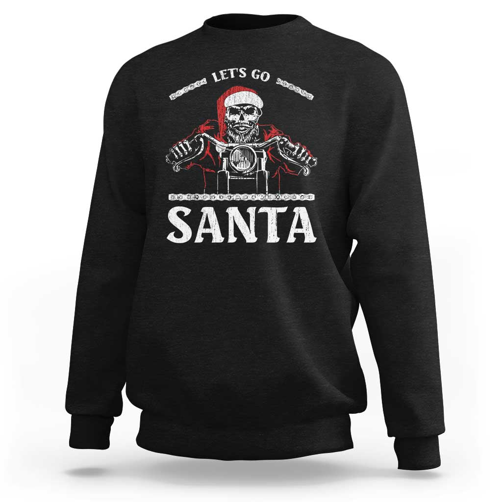 Funny Christmas Motorcycle Santa Sweatshirt Let's Go Santa Skull Motorbike Rider - Wonder Print Shop
