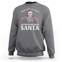 Funny Christmas Motorcycle Santa Sweatshirt Let's Go Santa Skull Motorbike Rider - Wonder Print Shop