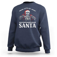 Funny Christmas Motorcycle Santa Sweatshirt Let's Go Santa Skull Motorbike Rider - Wonder Print Shop