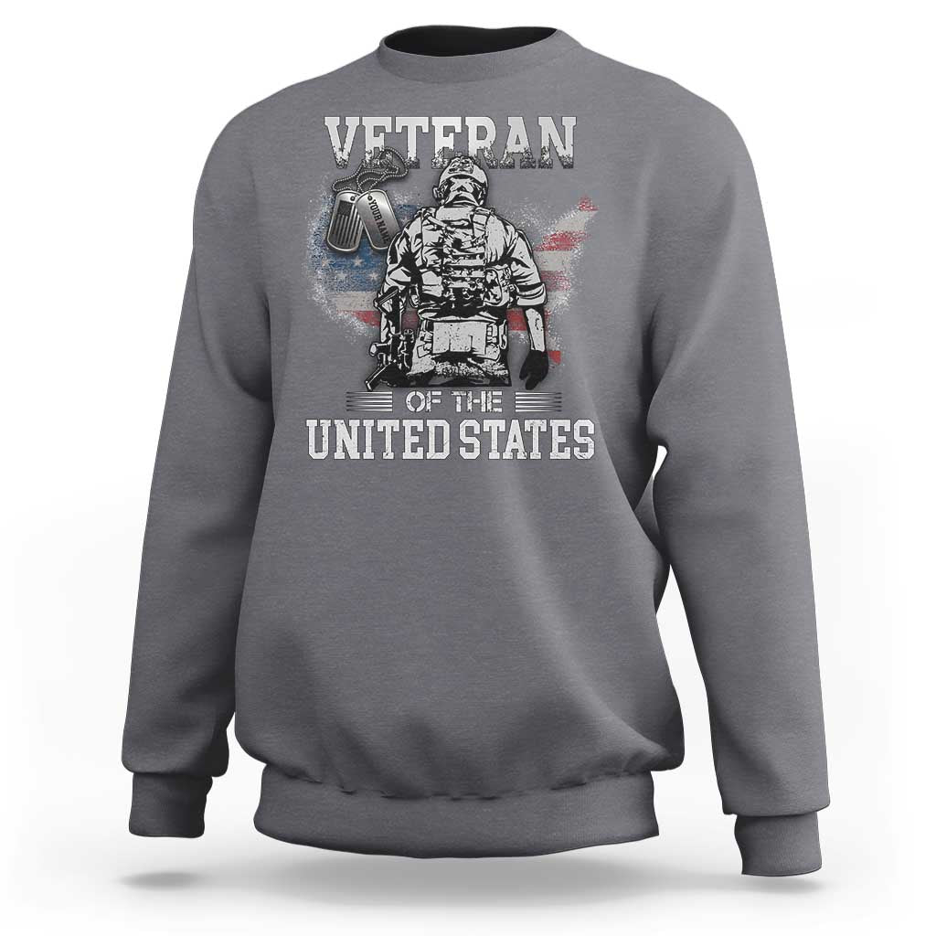 Personalized Veteran Of The United States Sweatshirt Custom Name Tag Memorial Independence Day Gift For Veterans American Flag - Wonder Print Shop