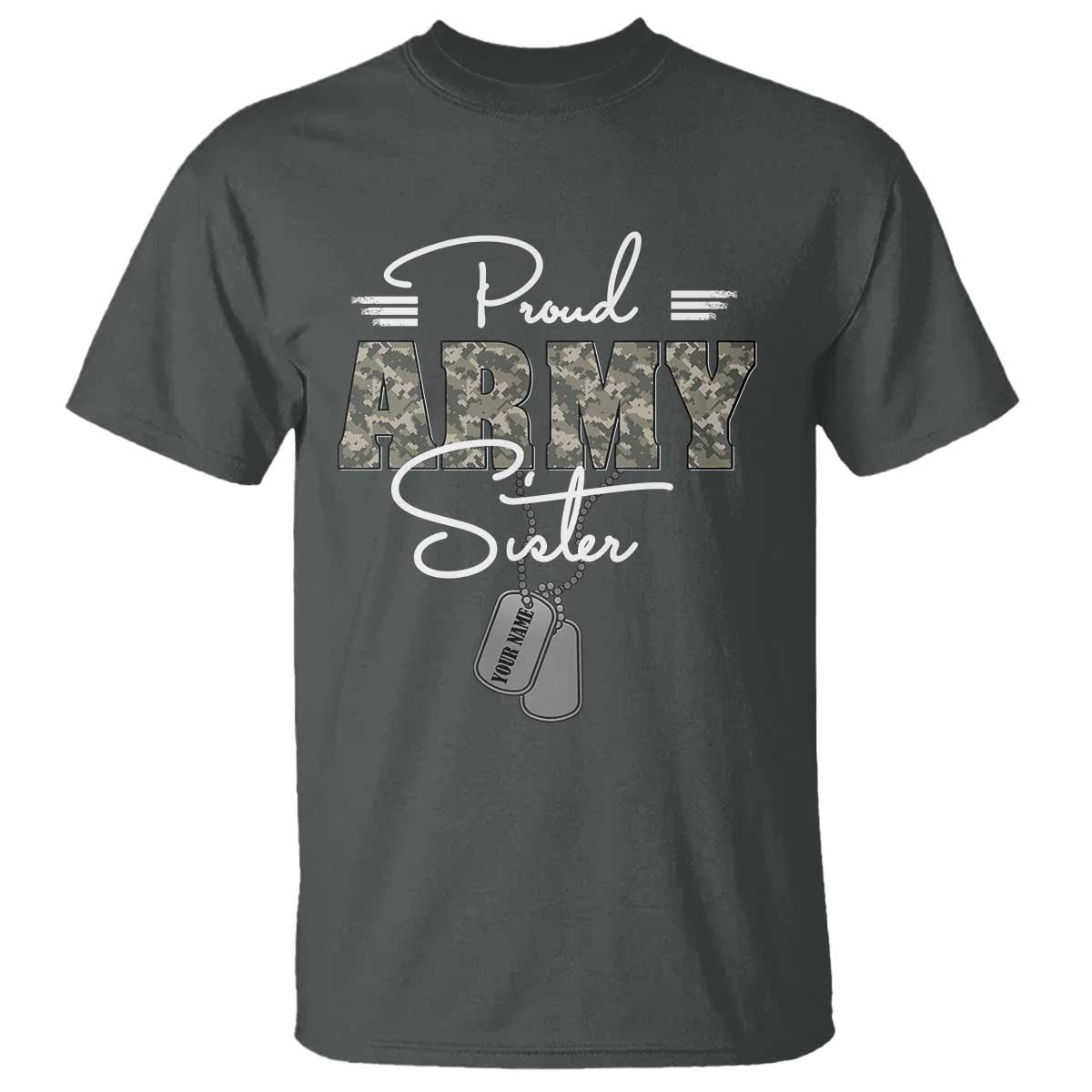 Personalized Army Family T Shirt Custom Name Tag Proud Army Sister Military Camo - Wonder Print Shop