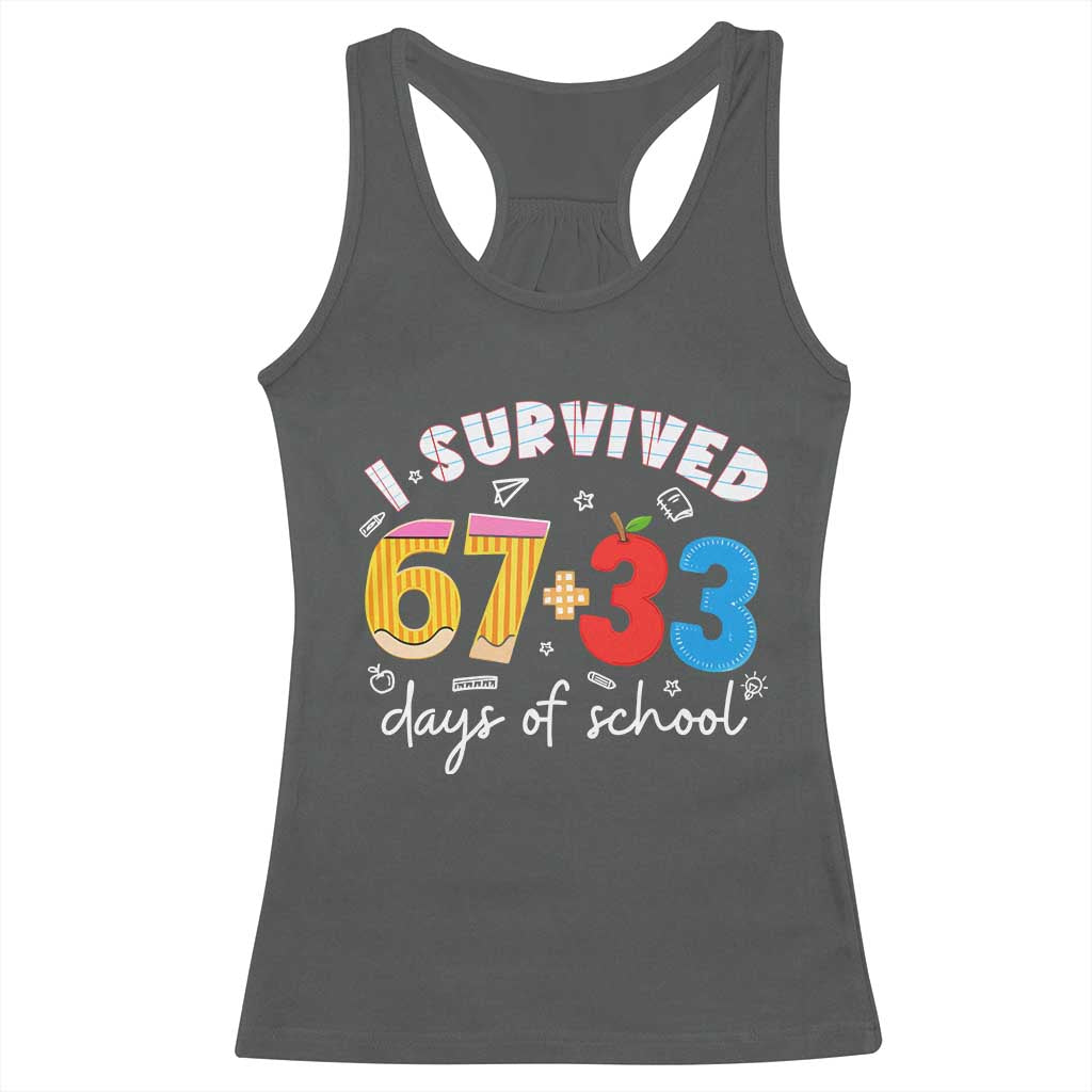 I Survived 67 33 Days Of School Racerback Tank Top Funny Six Seven Meme Boys Kids 100th Day