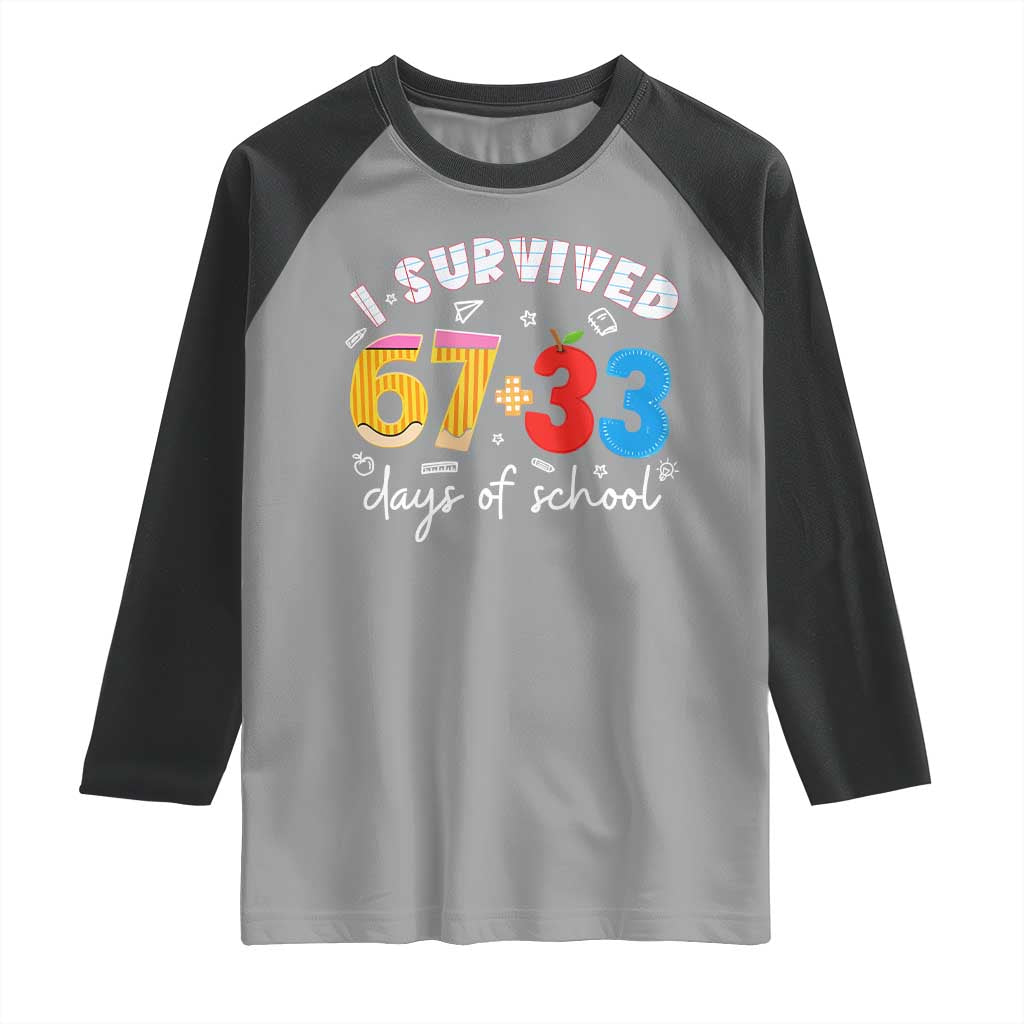 I Survived 67 33 Days Of School Raglan Shirt Funny Six Seven Meme Boys Kids 100th Day