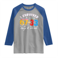 I Survived 67 33 Days Of School Raglan Shirt Funny Six Seven Meme Boys Kids 100th Day