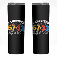 I Survived 67 33 Days Of School Skinny Tumbler Funny Six Seven Meme Boys Kids 100th Day
