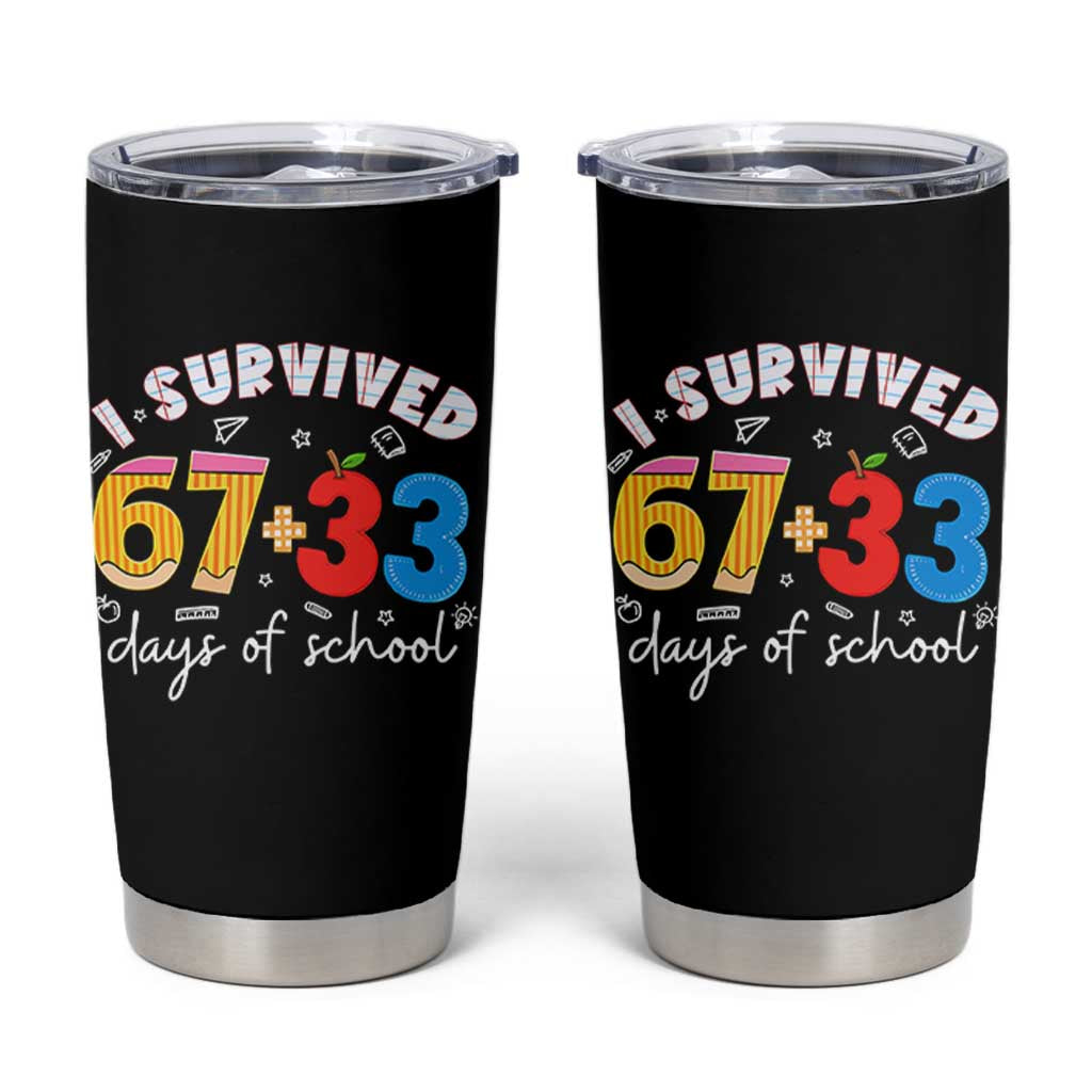 I Survived 67 33 Days Of School Tumbler Cup Funny Six Seven Meme Boys Kids 100th Day