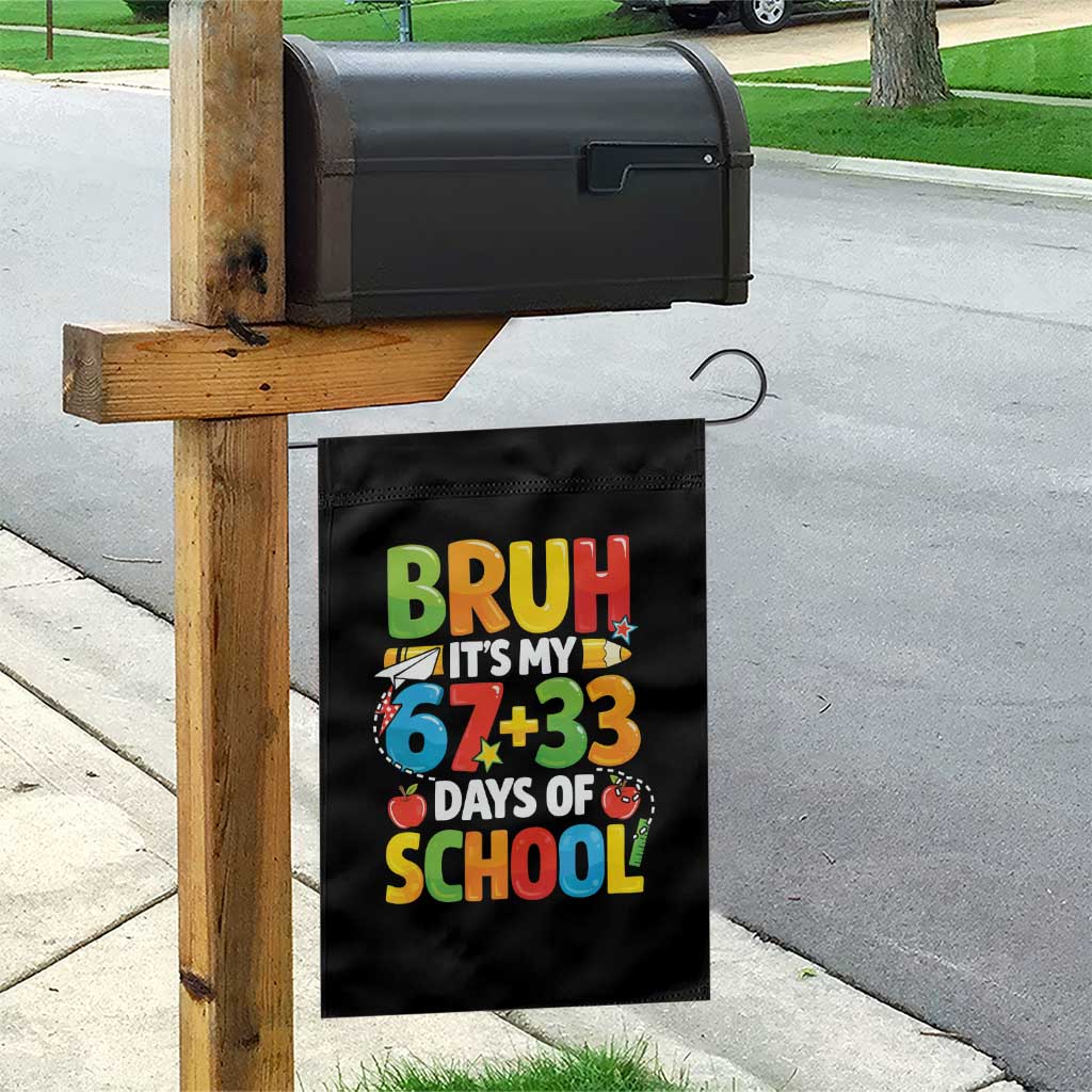 Bruh Its My 67 33 Days Of School Garden Flag Funny Six Seven Meme Boys Kids 100th Day