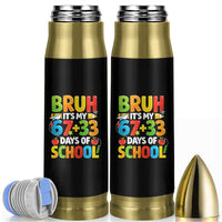 Bruh Its My 67 33 Days Of School Bullet Tumbler Funny Six Seven Meme Boys Kids 100th Day