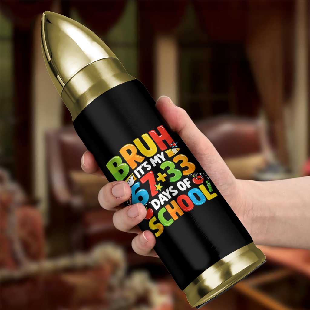 Bruh Its My 67 33 Days Of School Bullet Tumbler Funny Six Seven Meme Boys Kids 100th Day