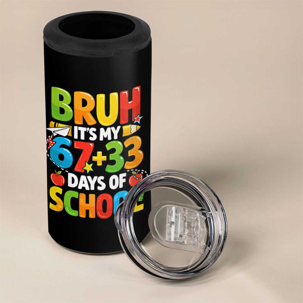 Bruh Its My 67 33 Days Of School 4 in 1 Can Cooler Tumbler Funny Six Seven Meme Boys Kids 100th Day