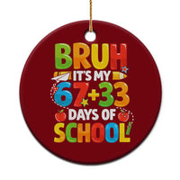 Bruh Its My 67 33 Days Of School Ceramic Ornament Funny Six Seven Meme Boys Kids 100th Day
