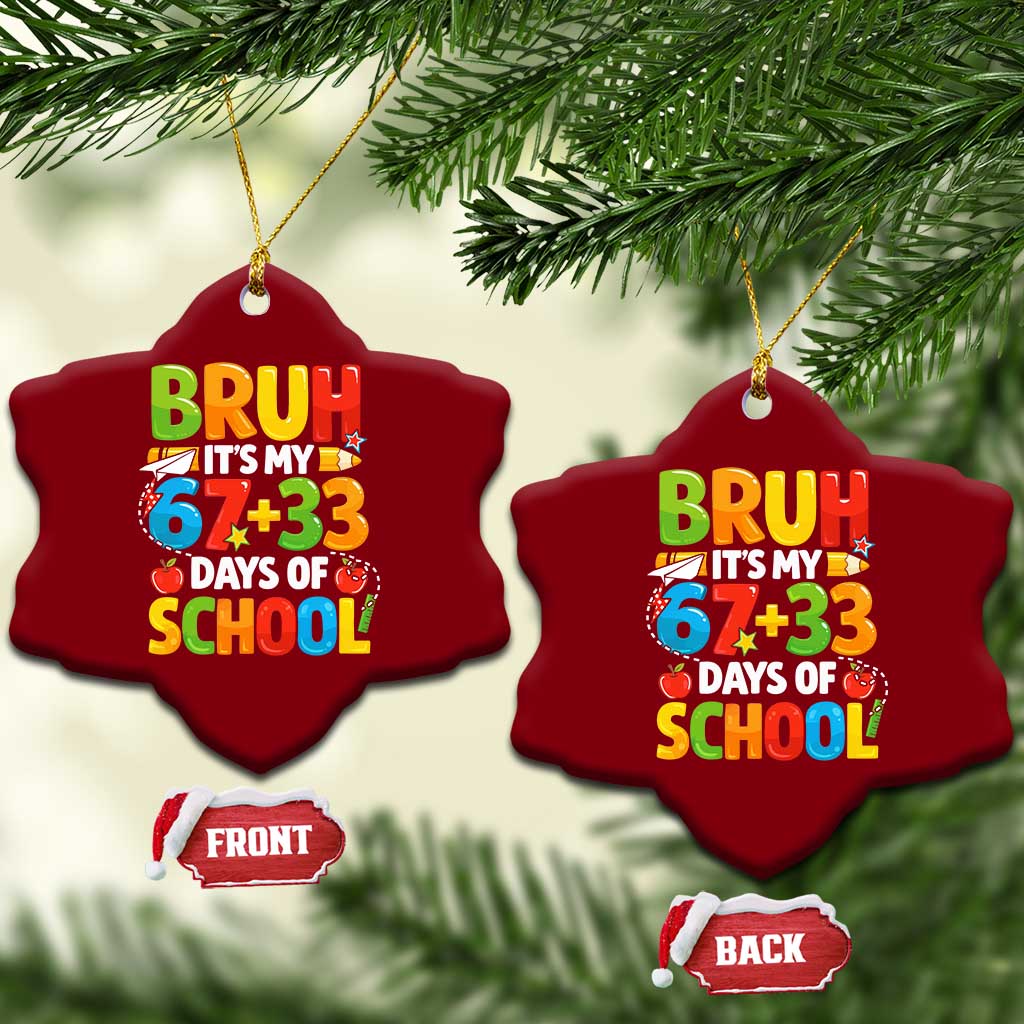 Bruh Its My 67 33 Days Of School Ceramic Ornament Funny Six Seven Meme Boys Kids 100th Day