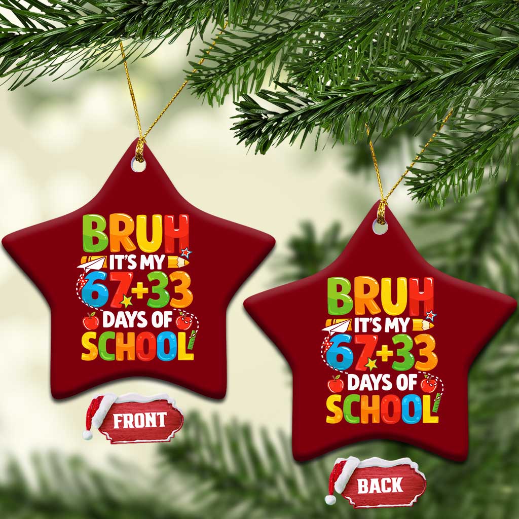 Bruh Its My 67 33 Days Of School Ceramic Ornament Funny Six Seven Meme Boys Kids 100th Day