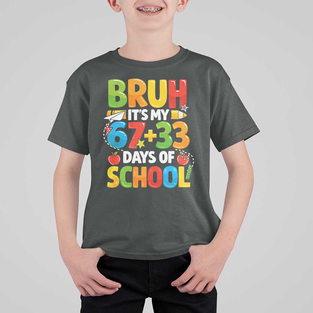 Bruh Its My 67 33 Days Of School T Shirt For Kid Funny Six Seven Meme Boys Kids 100th Day