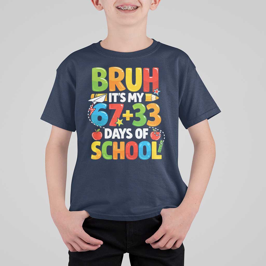 Bruh Its My 67 33 Days Of School T Shirt For Kid Funny Six Seven Meme Boys Kids 100th Day