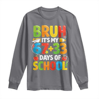 Bruh Its My 67 33 Days Of School Long Sleeve Shirt Funny Six Seven Meme Boys Kids 100th Day