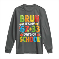 Bruh Its My 67 33 Days Of School Long Sleeve Shirt Funny Six Seven Meme Boys Kids 100th Day