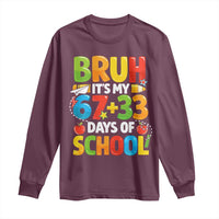 Bruh Its My 67 33 Days Of School Long Sleeve Shirt Funny Six Seven Meme Boys Kids 100th Day