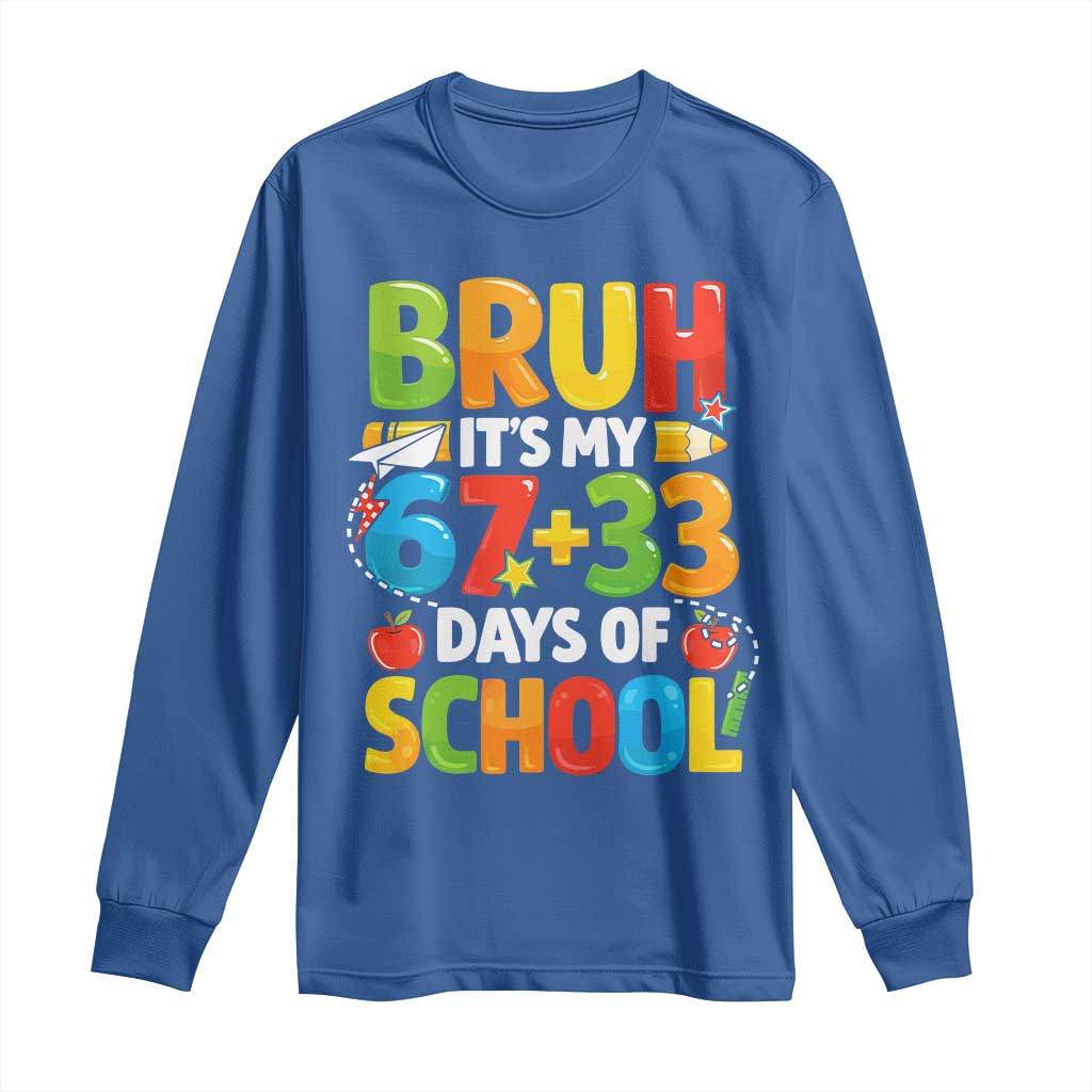 Bruh Its My 67 33 Days Of School Long Sleeve Shirt Funny Six Seven Meme Boys Kids 100th Day