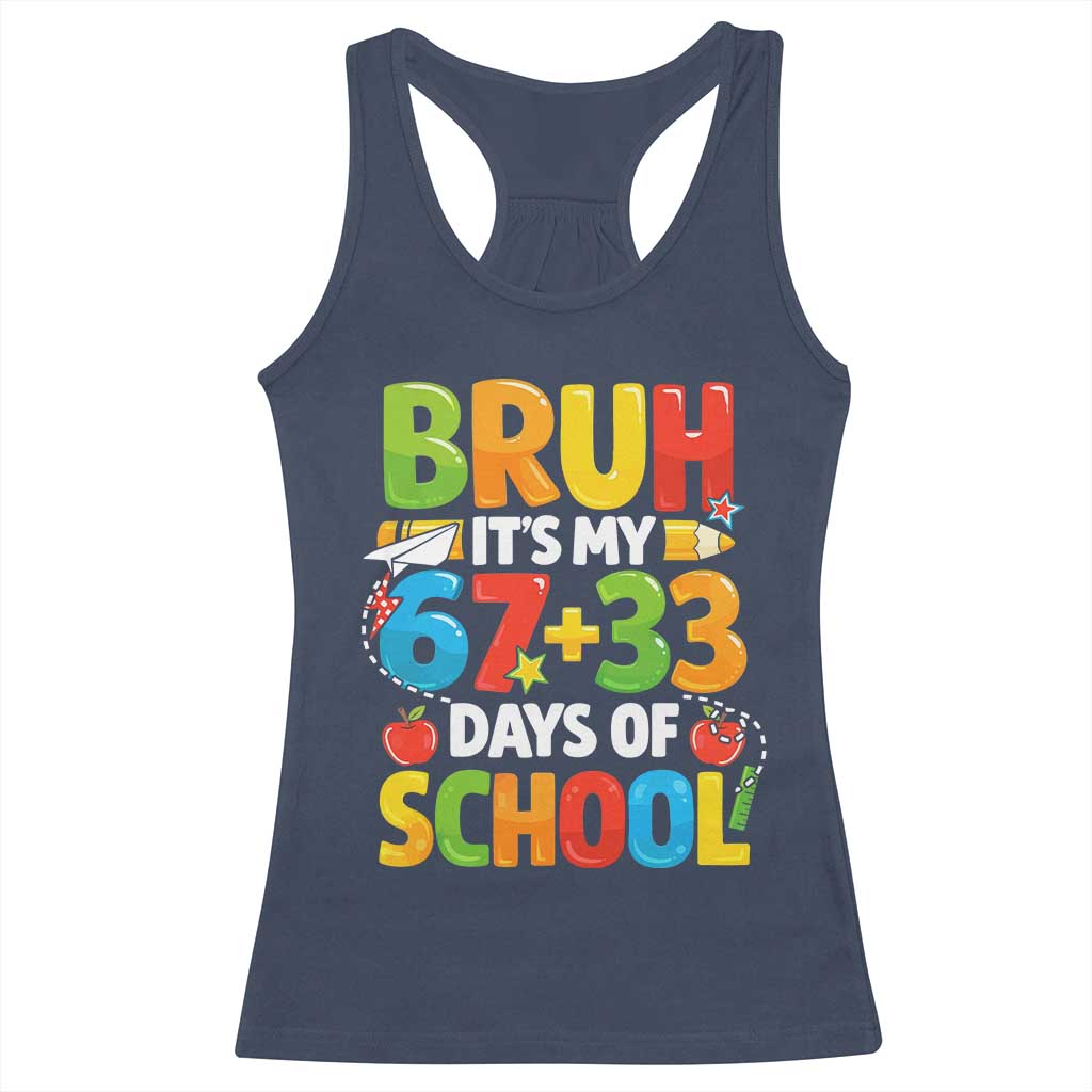 Bruh Its My 67 33 Days Of School Racerback Tank Top Funny Six Seven Meme Boys Kids 100th Day
