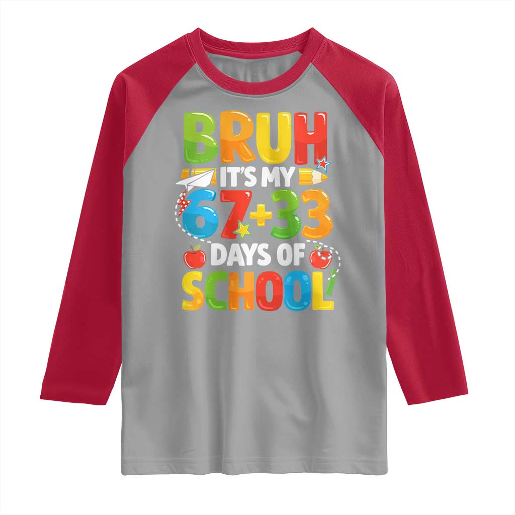 Bruh Its My 67 33 Days Of School Raglan Shirt Funny Six Seven Meme Boys Kids 100th Day