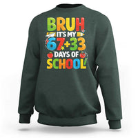 Bruh Its My 67 33 Days Of School Sweatshirt Funny Six Seven Meme Boys Kids 100th Day