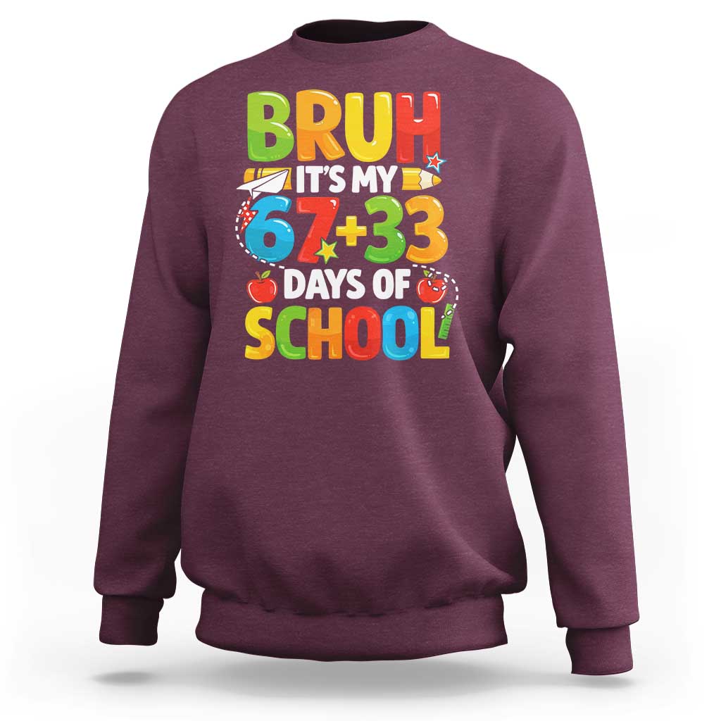 Bruh Its My 67 33 Days Of School Sweatshirt Funny Six Seven Meme Boys Kids 100th Day