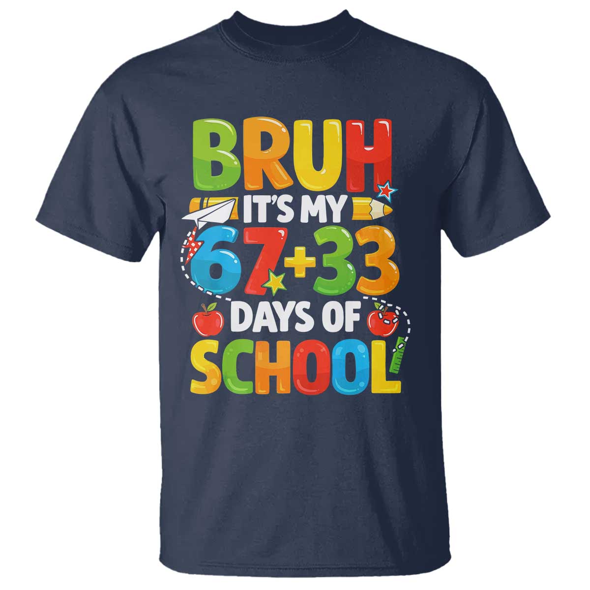 Bruh Its My 67 33 Days Of School T Shirt Funny Six Seven Meme Boys Kids 100th Day
