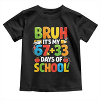 Bruh Its My 67 33 Days Of School Toddler T Shirt Funny Six Seven Meme Boys Kids 100th Day