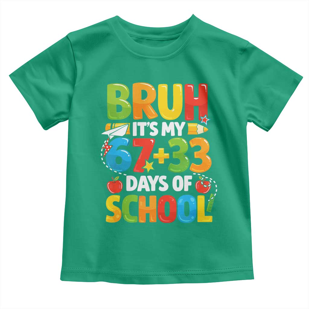Bruh Its My 67 33 Days Of School Toddler T Shirt Funny Six Seven Meme Boys Kids 100th Day