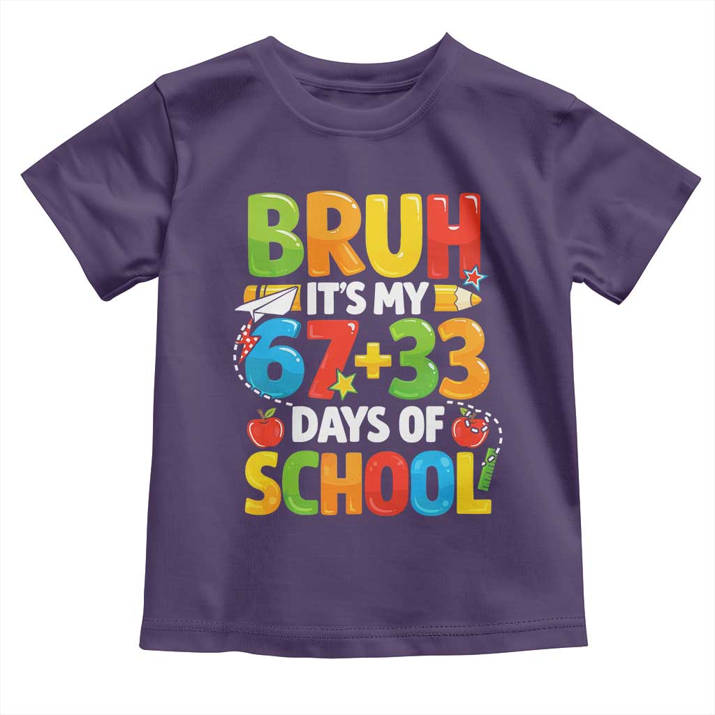 Bruh Its My 67 33 Days Of School Toddler T Shirt Funny Six Seven Meme Boys Kids 100th Day