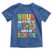 Bruh Its My 67 33 Days Of School Toddler T Shirt Funny Six Seven Meme Boys Kids 100th Day