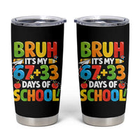 Bruh Its My 67 33 Days Of School Tumbler Cup Funny Six Seven Meme Boys Kids 100th Day