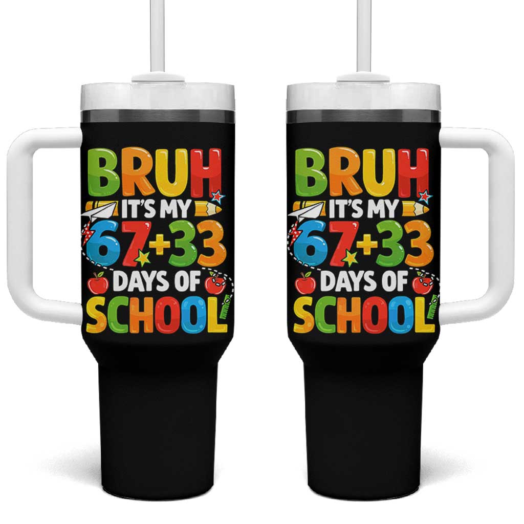 Bruh Its My 67 33 Days Of School Tumbler With Handle Funny Six Seven Meme Boys Kids 100th Day