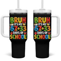 Bruh Its My 67 33 Days Of School Tumbler With Handle Funny Six Seven Meme Boys Kids 100th Day