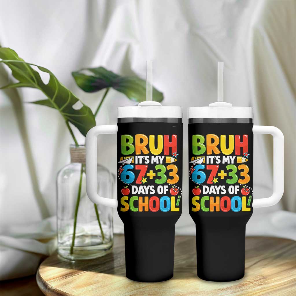 Bruh Its My 67 33 Days Of School Tumbler With Handle Funny Six Seven Meme Boys Kids 100th Day