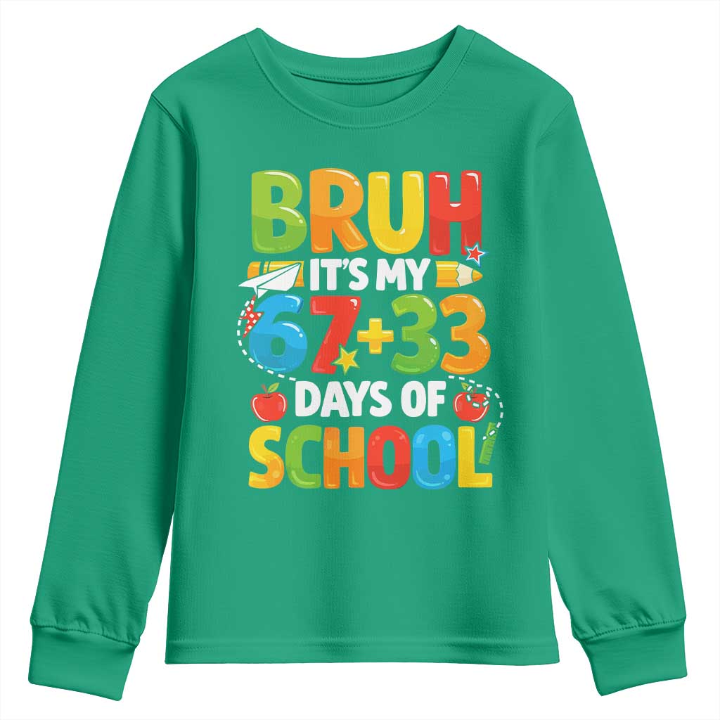 Bruh Its My 67 33 Days Of School Youth Sweatshirt Funny Six Seven Meme Boys Kids 100th Day