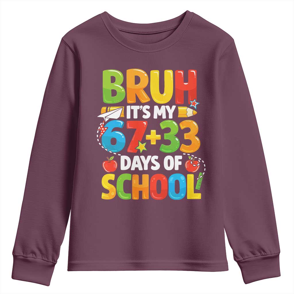 Bruh Its My 67 33 Days Of School Youth Sweatshirt Funny Six Seven Meme Boys Kids 100th Day