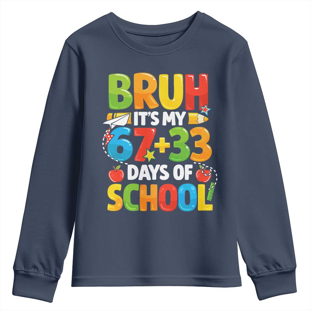 Bruh Its My 67 33 Days Of School Youth Sweatshirt Funny Six Seven Meme Boys Kids 100th Day