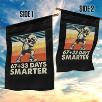 100 Days Smarter Garden Flag Funny 67 33 Six Seven Math Teacher Kids 100th Day