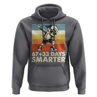 100 Days Smarter Hoodie Funny 67 33 Six Seven Math Teacher Kids 100th Day