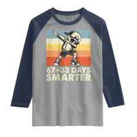 100 Days Smarter Raglan Shirt Funny 67 33 Six Seven Math Teacher Kids 100th Day