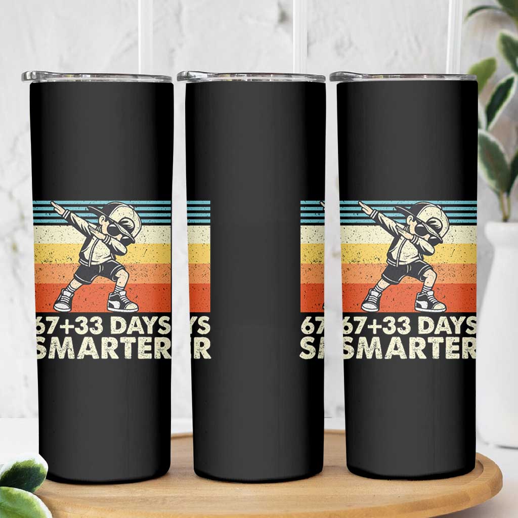 100 Days Smarter Skinny Tumbler Funny 67 33 Six Seven Math Teacher Kids 100th Day