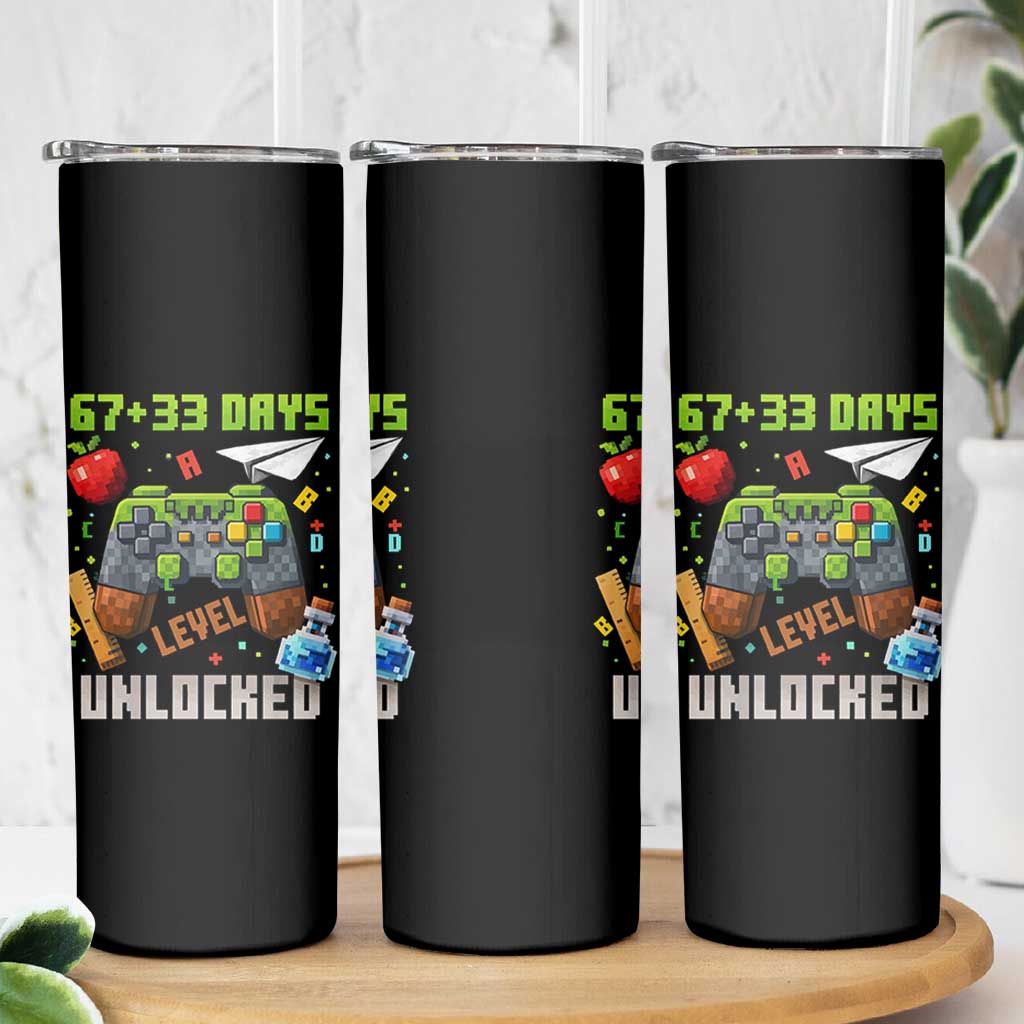 67 33 100 Days Level Unlocked Skinny Tumbler Gaming 100th Day of School Boys Kid