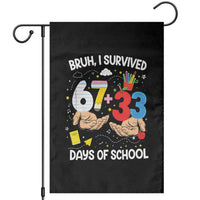 Bruh I Survived 67 33 100 Days of School Garden Flag Six Seven Teachers Kids