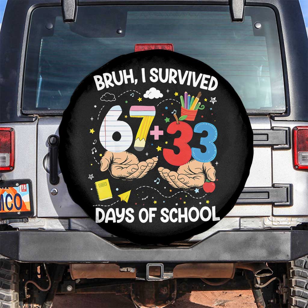 Bruh I Survived 67 33 100 Days of School Spare Tire Cover Six Seven Teachers Kids