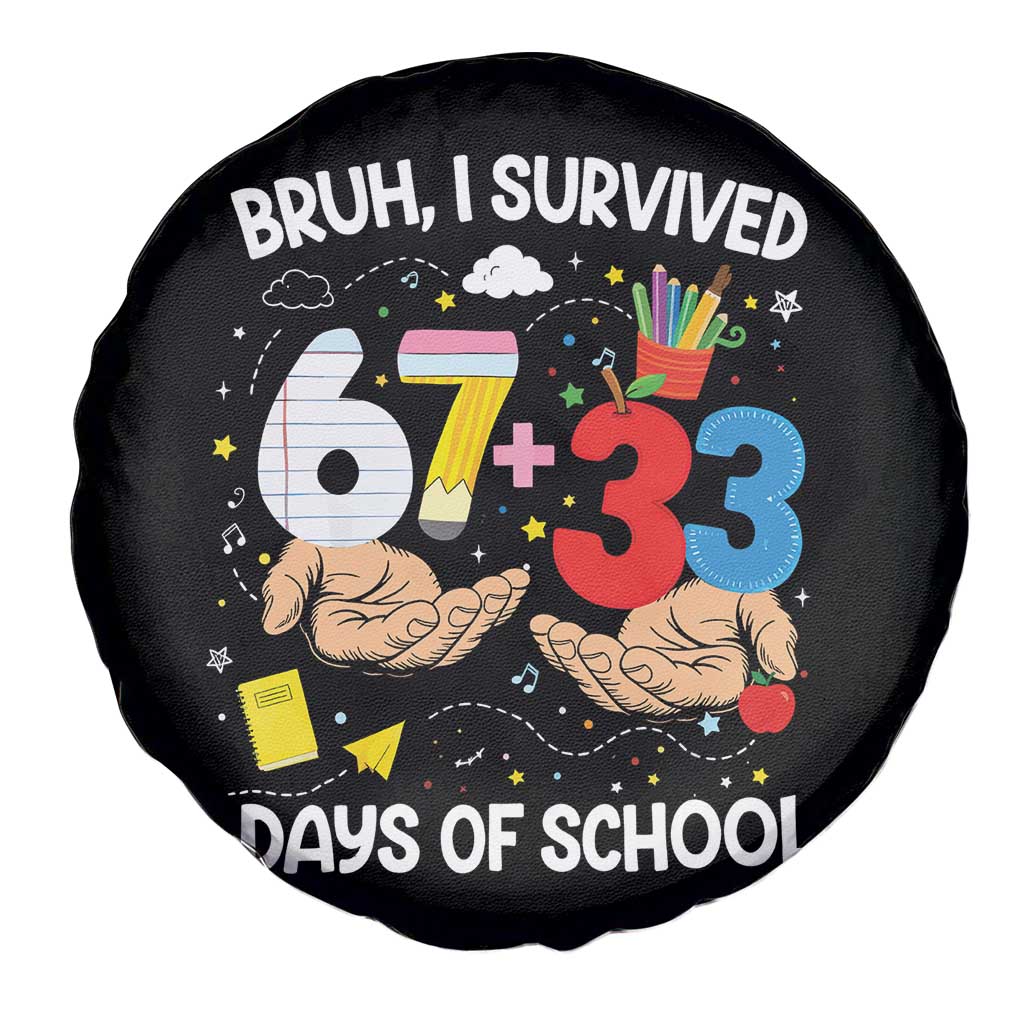 Bruh I Survived 67 33 100 Days of School Spare Tire Cover Six Seven Teachers Kids