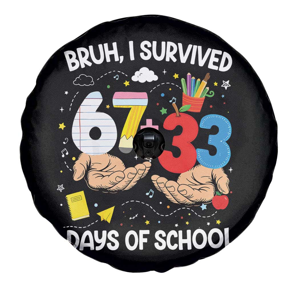 Bruh I Survived 67 33 100 Days of School Spare Tire Cover Six Seven Teachers Kids
