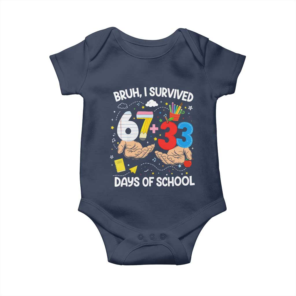 Bruh I Survived 67 33 100 Days of School Baby Onesie Six Seven Teachers Kids